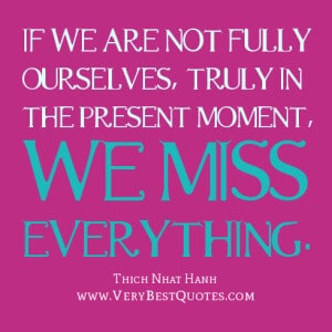 Live-in-the-present-moment-quotes-mindfulness-quotes-Thich-Nhat-Hanh-quotes